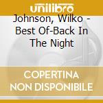 Johnson, Wilko - Best Of-Back In The Night cd
