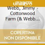 Webb, Jimmy - Cottonwood Farm (& Webb Brothers) cd