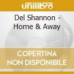 Del Shannon - Home & Away cd
