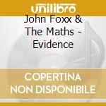 John Foxx & The Maths - Evidence cd