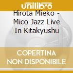 Hirota Mieko - Mico Jazz Live In Kitakyushu cd