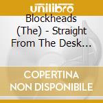 Blockheads (The) - Straight From The Desk 2 cd