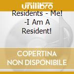 Residents - Me! -I Am A Resident! cd