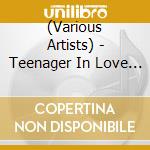 (Various Artists) - Teenager In Love (3 Cd) cd