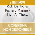 Rick Danko & Richard Manue - Live At The Horseman Saloon 22Nd March 1985 (2 Cd) cd