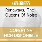 Runaways, The - Queens Of Noise cd