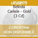 Belinda Carlisle - Gold (3 Cd) cd