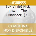 (LP Vinile) Nick Lowe - The Convincer. (2 Lp) vinile