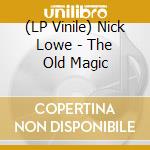 (LP Vinile) Nick Lowe - The Old Magic vinile