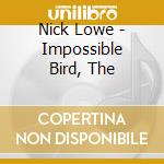 Nick Lowe - Impossible Bird, The cd