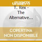 T. Rex - The Alternative Singles Collection cd