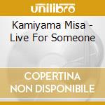 Kamiyama Misa - Live For Someone cd