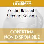 Yoshi Blessed - Second Season cd