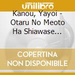 Kanou, Yayoi - Otaru No Meoto Ha Shiawase Yo/Shouwa Saigo No Onna cd