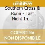 Southern Cross & Rumi - Last Night In Sapporo/Omokage Glass cd