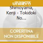 Shimoyama, Kenji - Tokidoki No Anata/Kinugawa Yasashii Ame cd