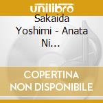 Sakaida Yoshimi - Anata Ni Arigatou/Soushuufu cd