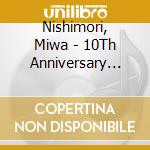 Nishimori, Miwa - 10Th Anniversary Album/Jagaimo No   M/Jagaimo No Hana cd
