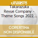 Takarazuka Revue Company - Theme Songs 2022 Takarazuka Kageki Shudaika Shuu cd