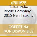 Takarazuka Revue Company - 2015 Nen Tsuki Gumi [1789-Bastille No Koibito Tachi-] Digest Collection cd