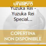 Yuzuka Rei - Yuzuka Rei Special Concert [Be Shining!!]-Karei Naru Toki cd