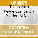 Takarazuka Revue Company - Passion Ai No Tabi cd