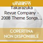 Takarazuka Revue Company - 2008 Theme Songs Of Takarazuka Revue (2 Cd) cd