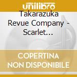 Takarazuka Revue Company - Scarlet Pimpernel-Tsuki Gumi Daige (2 Cd) cd