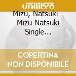Mizu, Natsuki - Mizu Natsuki Single Collection cd
