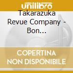 Takarazuka Revue Company - Bon Voyage-Takarasienne To Dekakeyou- cd