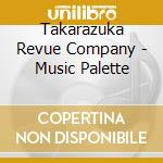 Takarazuka Revue Company - Music Palette cd