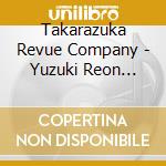 Takarazuka Revue Company - Yuzuki Reon Cd-Box[Soul -Yuzuki Reon Song Collection 2001-2015] (4 Cd) cd