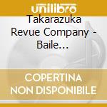 Takarazuka Revue Company - Baile Romantico[La Esmeralda] cd
