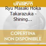 Ryu Masaki Hoka Takarazuka - Shining Show[Forever Love!!] cd