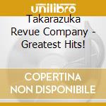 Takarazuka Revue Company - Greatest Hits! cd