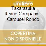 Takarazuka Revue Company - Carousel Rondo cd