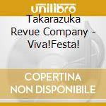 Takarazuka Revue Company - Viva!Festa! cd