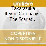 Takarazuka Revue Company - The Scarlet Pimpernel (2 Cd) cd