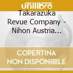 Takarazuka Revue Company - Nihon Austria Yuukou 150 Shuunen Kinen Ucc Musical [I Am From Austria -F (2 Cd) cd