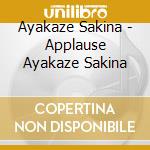 Ayakaze Sakina - Applause Ayakaze Sakina cd