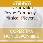 Takarazuka Revue Company - Musical [Never Say Goodbye] -Aru Ai No Kiseki- (2 Cd) cd