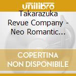 Takarazuka Revue Company - Neo Romantic Revue[Grand Mirage!] cd