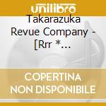 Takarazuka Revue Company - [Rrr * Takarazuka -Root Bheem-] (2 Cd) cd musicale