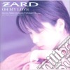 Zard - Oh My Love cd