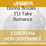 Donna Brooks - I'Ll Take Romance cd