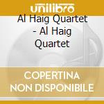 Al Haig Quartet - Al Haig Quartet cd