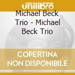 Michael Beck Trio - Michael Beck Trio cd