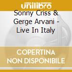 Sonny Criss & Gerge Arvani - Live In Italy cd