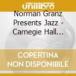 Norman Granz Presents Jazz - Carnegie Hall Concert. September 13. 1952 (2 Cd) cd
