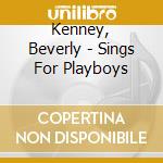 Kenney, Beverly - Sings For Playboys cd